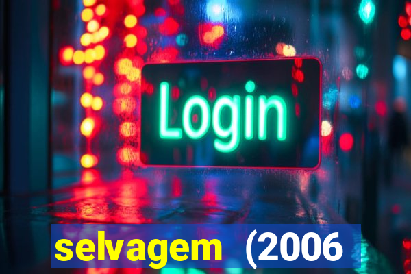 selvagem (2006 filme completo dublado